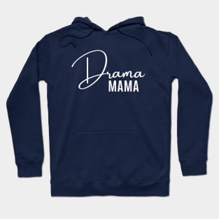 Drama Mama Hoodie